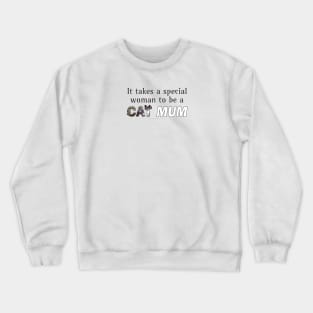 It takes a special woman to be a cat mum - grey and white cat oil painting word art Crewneck Sweatshirt